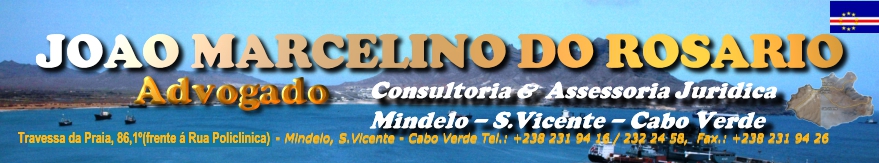 JOAO MARCELINO DO ROSARIO, Advogado Mindelo S.Vicente . Cabo Verde
